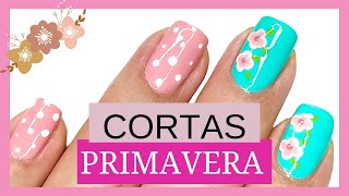 Uñas Cortas 2024 para PRIMAVERALas ideas más fáciles y bonitas para Diseños en Tendencia [upl. by Mimajneb]