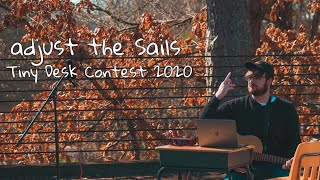 Adjust the Sails  A Lifetime of Bad Habits NPR Tiny Desk Contest 2020 Submission [upl. by Adnamar]