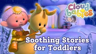 Soothing Bedtime Stories For Toddlers 😴 Cloudbabies An Hour Before Bed Compilation [upl. by Luisa]