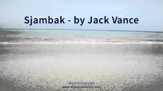 Sjambak by Jack Vance [upl. by Anaerda]