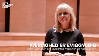 Signe Svendsen  Kærlighed er eviggyldig [upl. by Oz974]