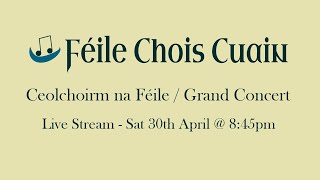 2022 Féile Chois Cuain  Ceolchoirm na Féile Grand Concert [upl. by Schonfield130]