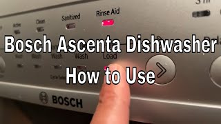 Bosch Ascenta Dishwasher  How to Use [upl. by Nodnas]