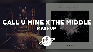 Call You Mine x The Middle Mashup  The Chainsmokers Zedd Bebe Rexha Maren Morris Grey [upl. by Stacie795]