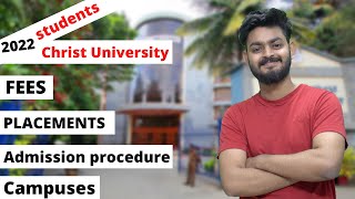 Everything about CHRIST UNIVERSITY Admission procedure 2022 Fees Placement entrance campus etc [upl. by Sesmar]