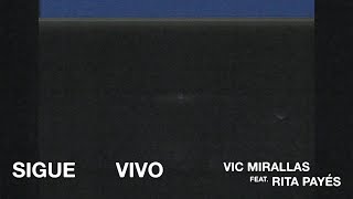 Vic Mirallas Rita Payés  sigue vivo Lyric Video Oficial [upl. by Nemaj]