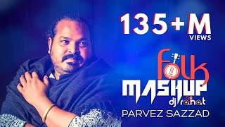 DJ Rahat x Parvez Sazzad  Bangla Folk Mashup  2024 Bangla Popular 10 Songs [upl. by Auberon]