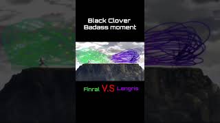 BLACK CLOVER  Badass anime moment Finral VS Langris [upl. by Nylirehc]