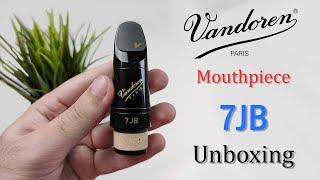 Vandoren 7JB Clarinet Mouthpiece  Unboxing [upl. by Zohara929]