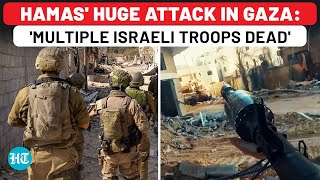 Hamas Kills Multiple Israeli Soldiers In Just 2 Attacks Hours After Hezbollah Bleeds IDF  Iran [upl. by Weathers]