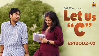 Let Us C  Episode03  Web Series  Godavari Express  Capdt [upl. by Joella]