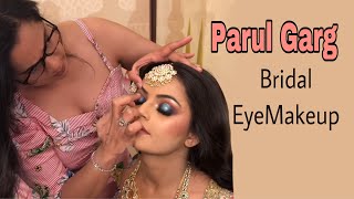 Parul Garg Bridal EyeMakeup Tutorial  Makeup by Parul Garg  Parul Garg makeup studio [upl. by Aluap68]