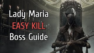 Bloodborne  Lady Maria EASY KILL Boss Guide 2022 CHEESE [upl. by Ahtar]