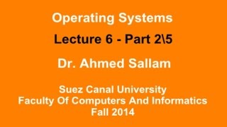 Operating Systems  نظم التشغيل  Lecture 6 Part 2\5 [upl. by Mullane]