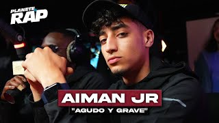 Aiman Jr  Agudo y grave PlanèteRap [upl. by Atteuqnas]