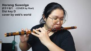 Horang Suwolga 호랑수월가  COVER by Roel Dizi cover by Webs WORLD [upl. by Edrock]