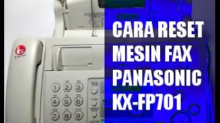 CARA RESET FAX PANASONIC KX FP701 [upl. by Pammie]