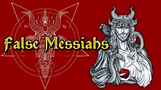 False Messiahs [upl. by Acinoj]