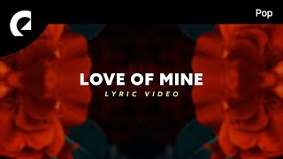 Lvly feat Cleo Kelley  Love Of Mine Official Lyric Video [upl. by Yelrebma693]