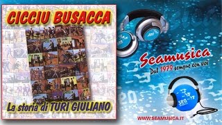 Cicciu Busacca  La storia di Turi Giuliano Full Album [upl. by Nylarat]