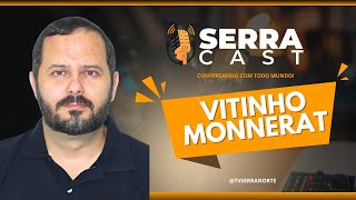 SerraCast  Vitinho Monnerat [upl. by Aliahs800]