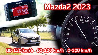 Beschleunigung 2023 Mazda2 MHybrid quotHomuraquot  0100 kmh  60100 kmh  80120 kmh [upl. by Arst112]