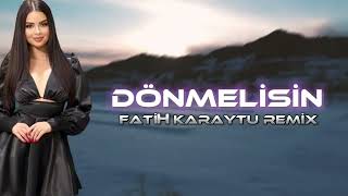 Kibariye  Dönmelisin Fatih Karaytu Remix Yeni 2024  Nostalji [upl. by Terr]