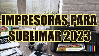 Impresoras para sublimar 2023 [upl. by Alial]