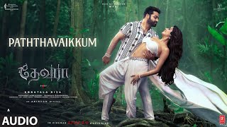 Paththavaikkum Audio Song  Devara  NTR  Janhvi Kapoor  Anirudh  Deepthi Suresh  27 Sep 2024 [upl. by Nonnelg755]