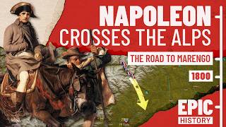 Napoleon Crosses the Alps The Road to Marengo [upl. by Niad]