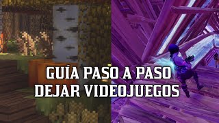 Guía Paso a Paso para Dejar los Videojuegos [upl. by Evars]