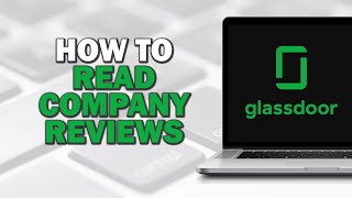 How To Read Company Reviews on Glassdoor Easiest Way [upl. by Salinas]