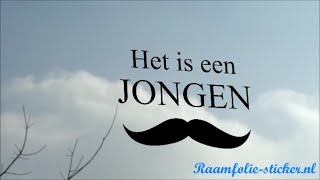 Raamsticker aanbrengen droog Het is een jongen [upl. by Nuoras]