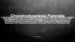 Medical vocabulary What does Chondrodysplasia Punctata mean [upl. by Lontson]