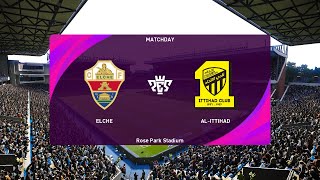 Elche vs AlIttihad 20072024 Club Friendlies PES 2021 [upl. by Drawe]