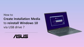 How to Create Installation Media to Reinstall Windows 10 via USB Drive  ASUS SUPPORT [upl. by Ilse]