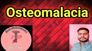 Osteomalacia Definition  causes  symptoms management [upl. by Ace781]