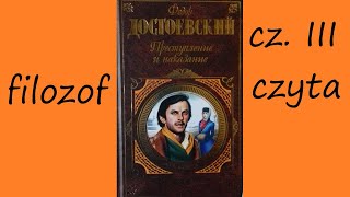 F DOSTOJEWSKI ZBRODNIA I KARA cz III  POŚWIĘCENIE KOBIET  DAREMNA OFIARA CZY ZDRADA SIEBIE [upl. by Anier]