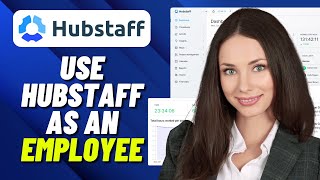 How to Use Hubstaff as an Employee 2024 [upl. by Ellene]