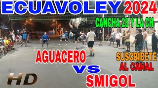 ECUAVOLEY 😱 AGUACERO 🆚 SMIGOL [upl. by Nuawtna915]