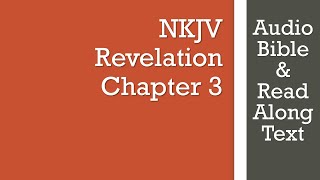 Revelation 3  NKJV  3 Audio Bible amp Text [upl. by Jenness]