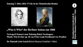 Vortrag amp Konzert zum Todestag Rahel Varnhagens quotWho is Whoquot der Berliner Salons um 1800 [upl. by Holly]