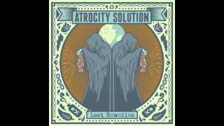 Atrocity Solution  Lost Remedies Full Album [upl. by Aeduj]