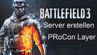 TuT Battlefield 3  4 Server aufsetzen  PRoCon Layer DE  FullHD [upl. by Yemirej789]