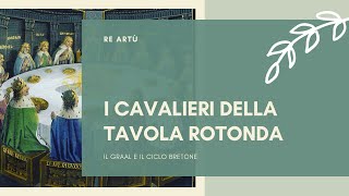 RE ARTU E I CAVALIERI DELLA TAVOLA ROTONDA [upl. by Neural948]