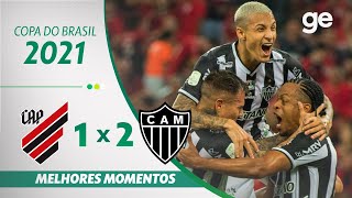 ATHLETICOPR 1 X 2 ATLÉTICOMG  MELHORES MOMENTOS  FINAL COPA DO BRASIL 2021  geglobo [upl. by Eelahs]