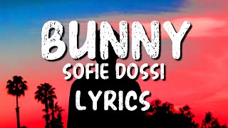 Sofie Dossi  BUNNY Lyrics [upl. by Acnalb]