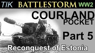 Reconquest of Estonia The Courland Pocket 1944 WW2 History Documentary BATTLESTORM Part 5 [upl. by Islehc729]