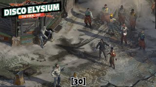 Rising tensions  Disco Elysium  The Final Cut Blind Playthrough 30 [upl. by Carpio99]