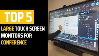 Top 5 Large Touch Screen Monitors for Conference Rooms [upl. by Ahsyle169]